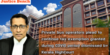Private bus operators plead to continue tax exemption granted during COVID period dismissed by Kerala High Court - know more