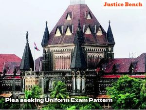 The Maharashtra Government has been ordered by the Bombay HC to decide on a request for a common exam format for all Maharashtra universities - know more