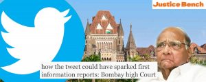 how the tweet could have sparked first information reports: Bombay high Court