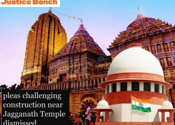 pleas challenging construction near Jagganath Temple by the Odisha government dismissed