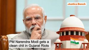 PM Narendra Modi gets a clean chit in Gujarat Riots