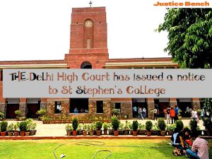 The Delhi High Court has issued a notice to St Stephen's College