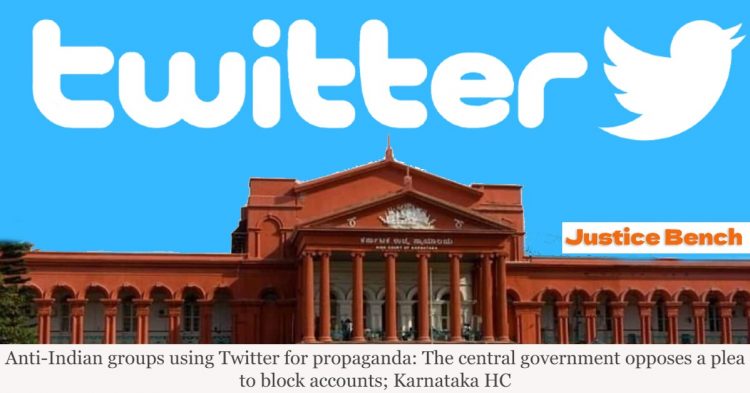 Anti-Indian groups using Twitter for propaganda: The central government opposes a plea to block accounts; Karnataka HC